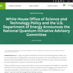 White House Office of Science and Technology Policy and the U.S. Department of Energy Announces the National Quantum Initiative Advisory Committee