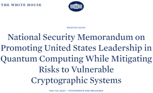 National Security Memorandum on Promoting United States Leadership in Quantum Computing While Mitigating Risks to Vulnerable Cryptographic Systems